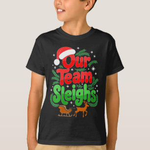 Womens Our Team Sleighs Christmas Reindeers Santa' T-Shirt
