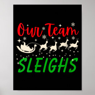 Womens Our Team Sleighs Reindeers Santa's Workers  Poster