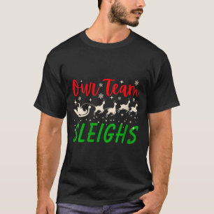 Womens Our Team Sleighs Reindeers Santa's Workers  T-Shirt