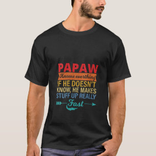 Womens Papaw Knows Everything Grandpa father s day T-Shirt