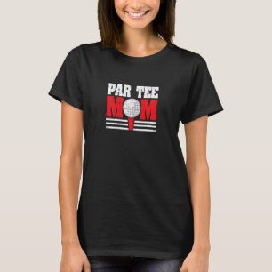 Womens Par Mom Partee Golf Pun Mum Golfing Mother T-Shirt