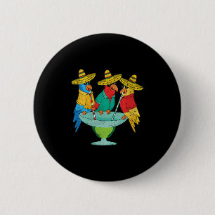 Womens Parrot Cinco De Mayo Funny Drinking Tequila 2 Inch Round Button