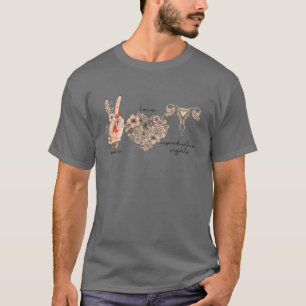 Women's Peace Love Reproductive Rights March Pro C T-Shirt