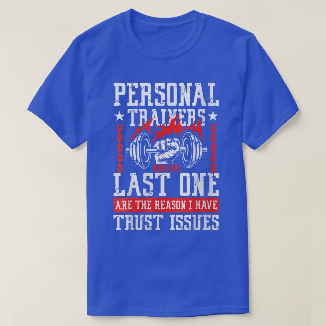 Womens Personal Trainers who says last one gym pow T-Shirt (Design Front)