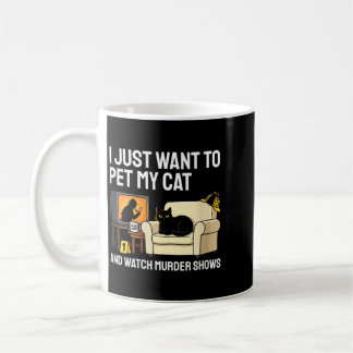 Womens Pet Cat And Watch Murder Shows Funny Cat Coffee Mug