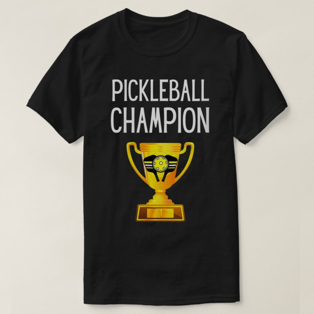 Womens Pickleball Champion  Pickleball Trophy Gift T-Shirt (Design Front)