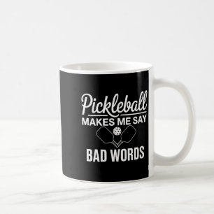 Women's pickleball makes say bad words funny pickl coffee mug