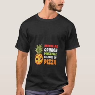 Womens Pineapple belongs on pizza Hawaiian Unpopul T-Shirt