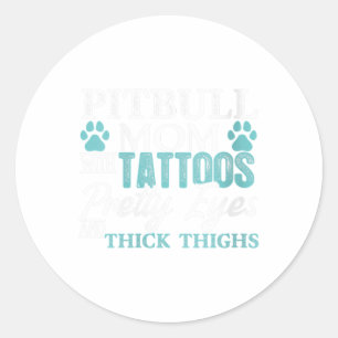 Womens Pitbull Mom Tattoos Dog Lover Funny Mothers Classic Round Sticker