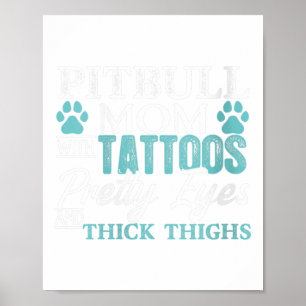 Womens Pitbull Mom Tattoos Dog Lover Funny Mothers Poster
