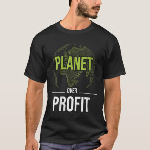 Womens Planet Over Profit - Environmental T-Shirt