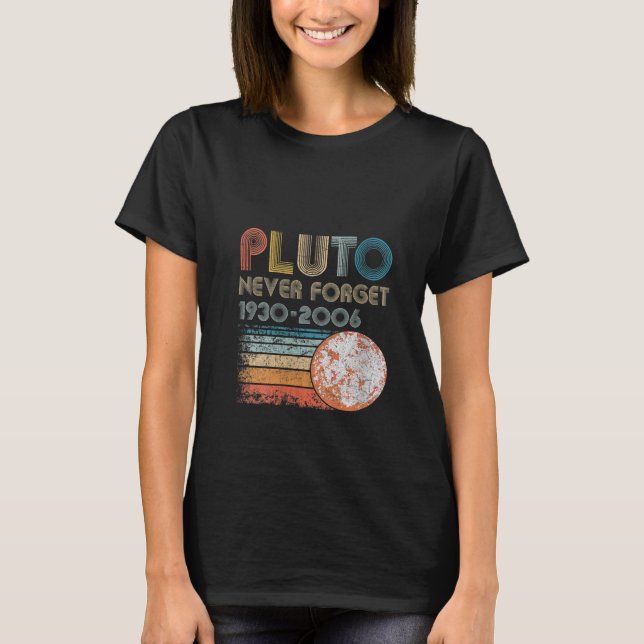 Womens Pluto Never Forget T-Shirt (Front)
