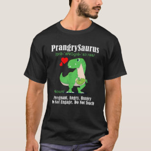 Womens Prangrysaurus Definition Pregnant Angry Hun T-Shirt