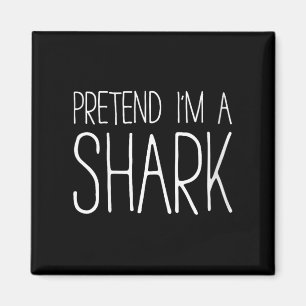 Womens Pretend I'm A Shark Shirt Adult Kids Men Wo Magnet