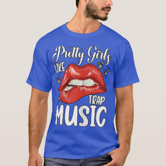 Womens Pretty Girls Like Trap Music Retro Hip Hop  T-Shirt