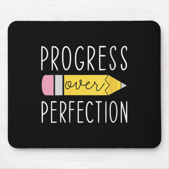 Womens Progress Over Perfection Motivational Teach Mouse Pad (Front)