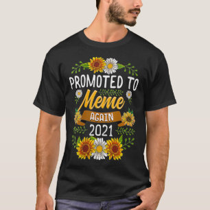 Womens Promoted To Meme Again 2021 Gifts Sunflower T-Shirt