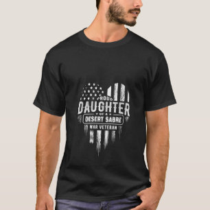 Womens Proud Daughter Desert Sabre War Veteran Dad T-Shirt