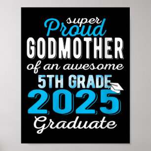 Womens Proud Godmother Of 5th Grade Graduate 2025 Poster