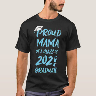 Womens Proud Mama Of A Class Of 2021  Mom Grandma  T-Shirt
