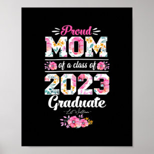 Womens Proud Mom Of A 2023 Graduate Class Of 2023 Poster