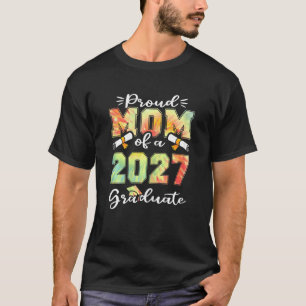 Womens Proud Mom Of A Class Of 2027 Graduate  Momm T-Shirt