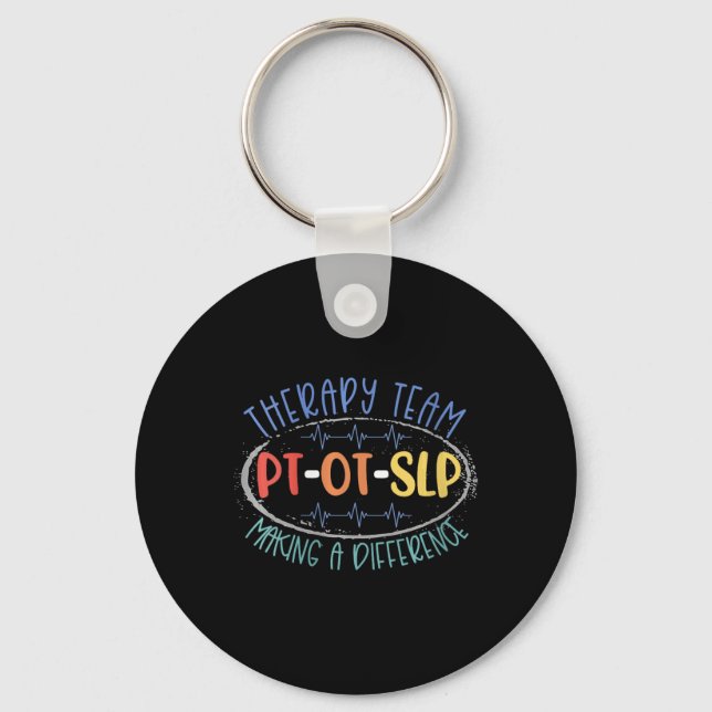 Womens Pt Ot Slp Therapy Team Making A Difference  Keychain (Front)