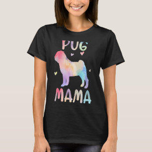 Womens Pug Mama Colourful Pug Dog Mom Mother's Da T-Shirt