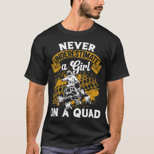 Womens Quad Biker Funny Never Underestimate A Girl T-Shirt
