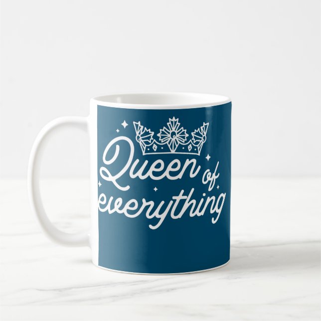 Womens Queen of everything Gift Girl Crown Women Coffee Mug (Left)
