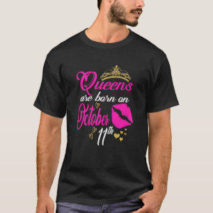 Womens Queens Are Born On October 11th Libra Birth T-Shirt