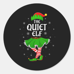 Womens Quiet Elf Christmas Family Girls Women Elf  Classic Round Sticker