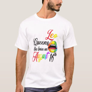 Womens Rainbow Lip Queens Are Born On August 16Th T-Shirt