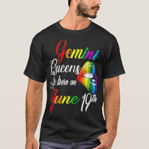 Womens Rainbow Queens Are Born On June 19th Gemini T-Shirt