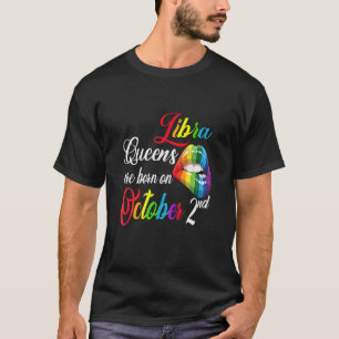 Womens Rainbow Queens Are Born On October 2Nd Libr T-Shirt