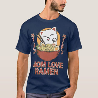 Womens Ramen Cat Kawaii Mom Love Ramen Mothers Day T-Shirt