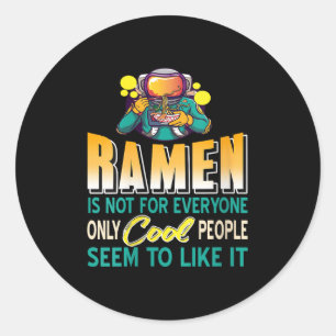 Womens Ramen Lovers Only Space Astronaut Funny Noo Classic Round Sticker