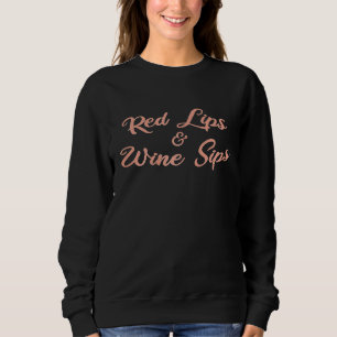 Womens Red Lips And Wine Sips Typographic Sweatshirt