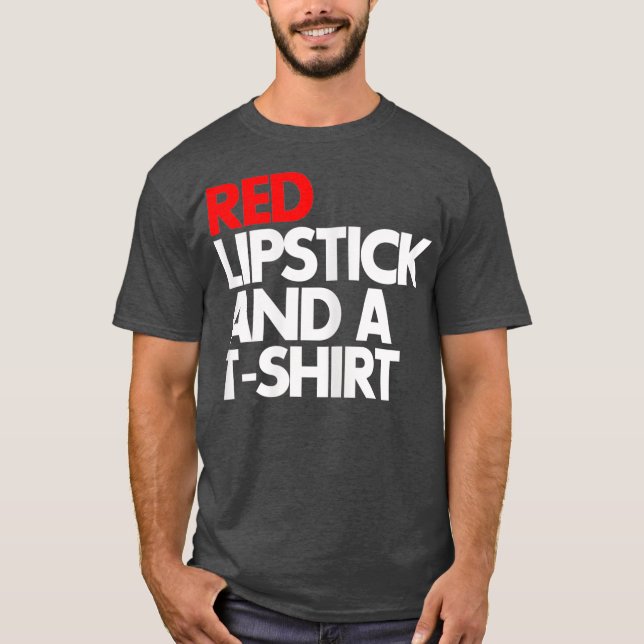 Womens Red Lipstick And A Tee Cosmetologist Tee (Front)