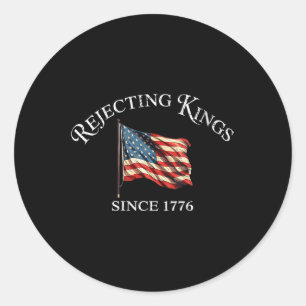 Womens Rejecting Kings Since 1776 Patriotic Usa Fl Classic Round Sticker