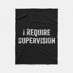 Womens Require Supervision Funny Sarcastic Humour Fleece Blanket