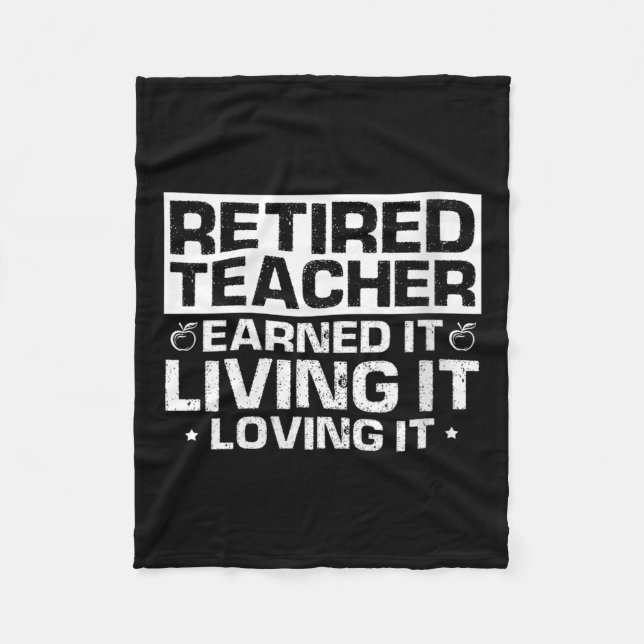 Womens Retired Teacher Earned It Living It Loving  Fleece Blanket (Front)