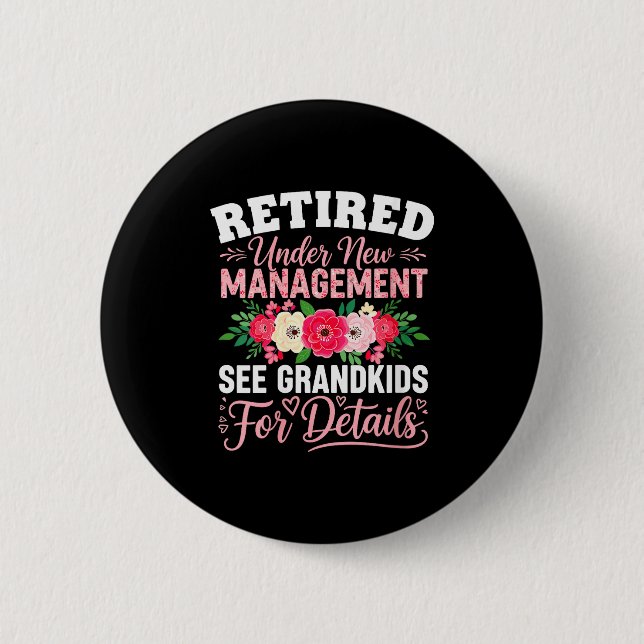 Womens Retired Under New Management See Grandkids  2 Inch Round Button (Front)
