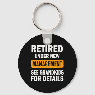 Womens Retired Under New Management See Grandkids  Keychain