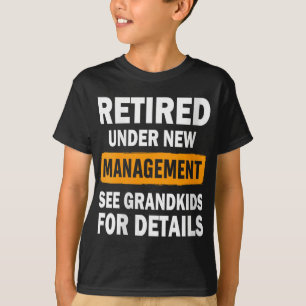 Womens Retired Under New Management See Grandkids  T-Shirt