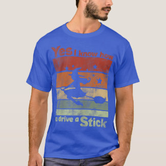 Womens Retro Drive a Stick Sarcastic Saying Magica T-Shirt