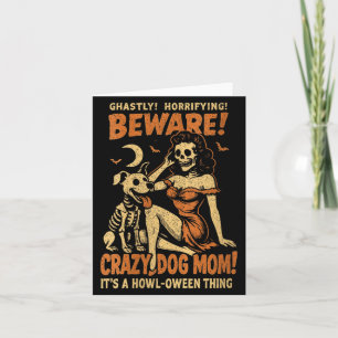 Womens Retro Funny Skeleton Beware Crazy Dog Mom Card