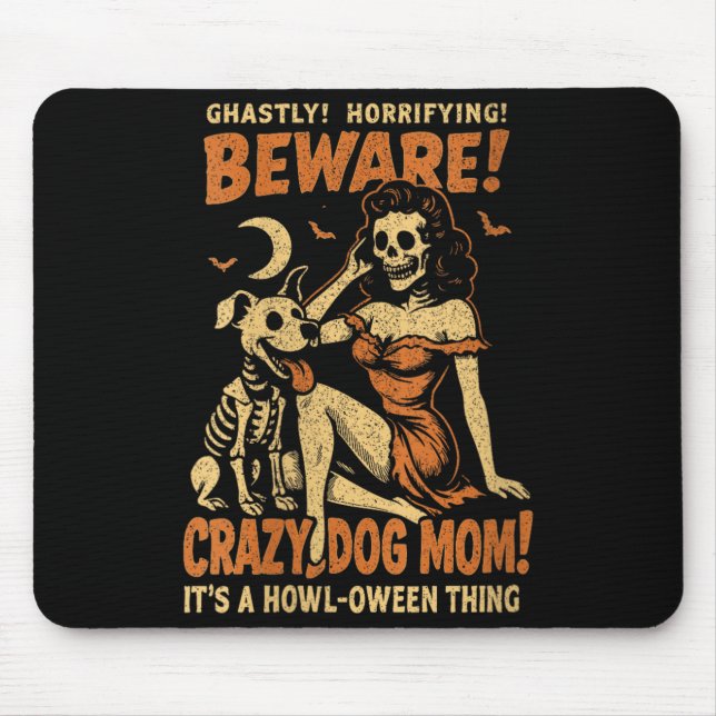 Womens Retro Funny Skeleton Beware Crazy Dog Mom Mouse Pad (Front)