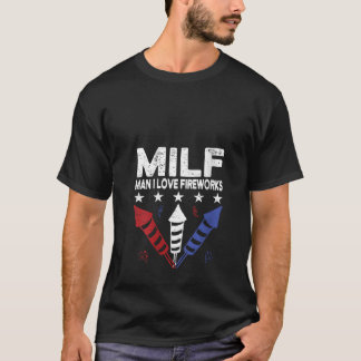 Womens Retro MILF Man I Love Fireworks Funny Ameri T-Shirt