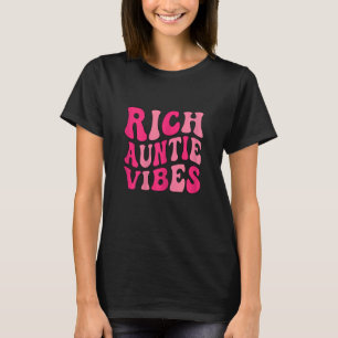 Womens Rich Auntie Vibes Aunt Best Aunty Women Mot T-Shirt
